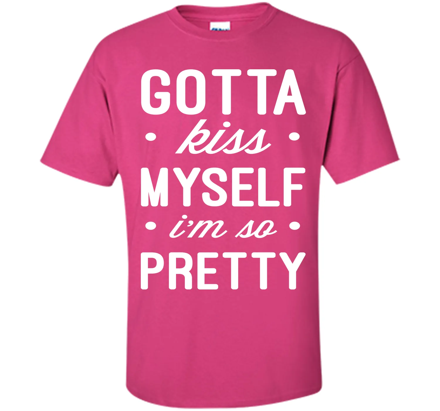 Kiss Myself Funny Quote T-Shirt
