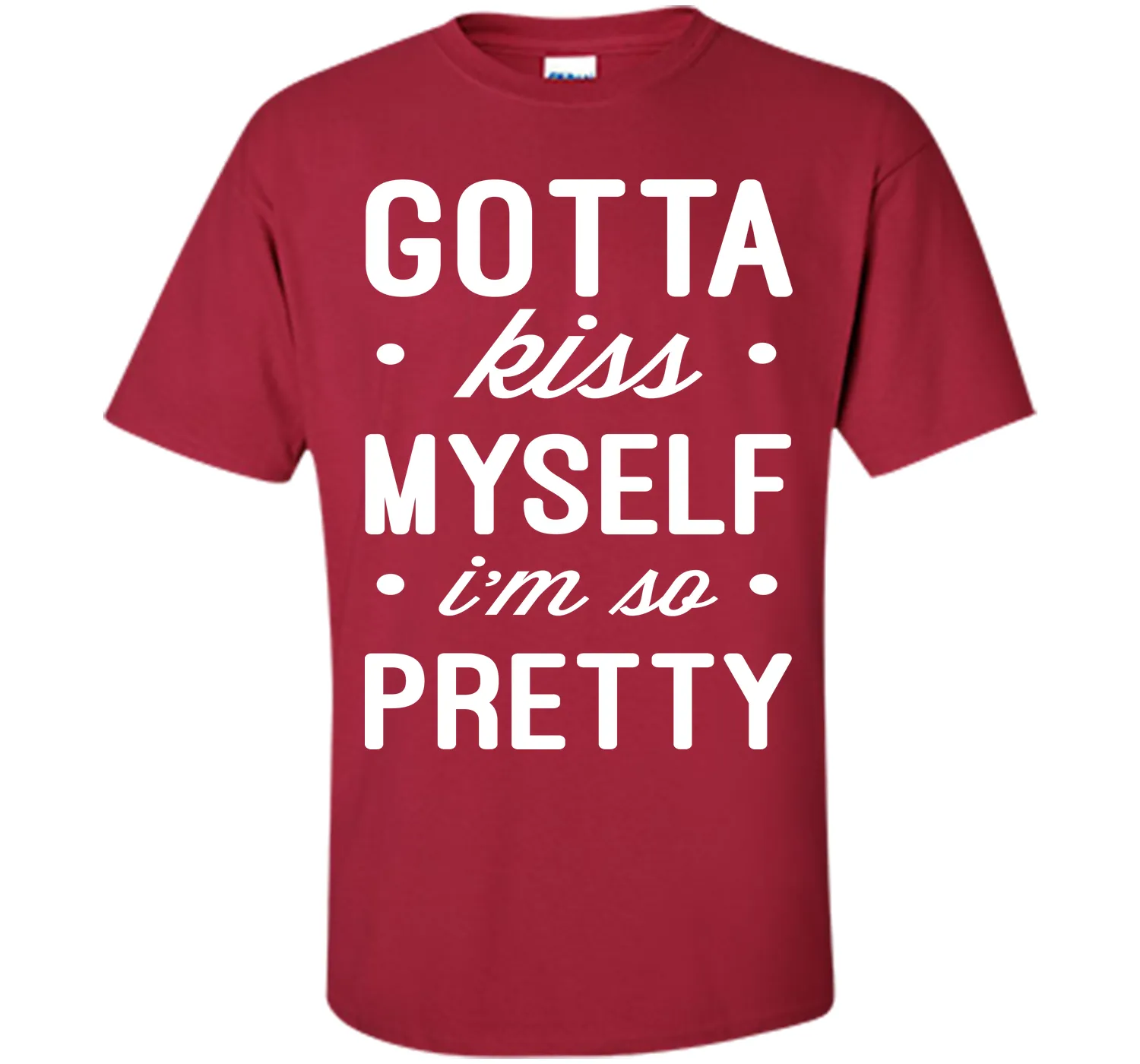 Kiss Myself Funny Quote T-Shirt
