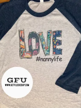 Love #nannylife Raglan Shirt